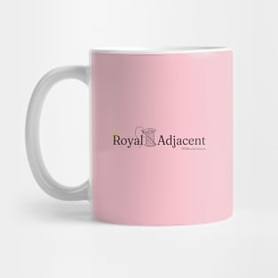 Royal Adjacent - black lettering Mug